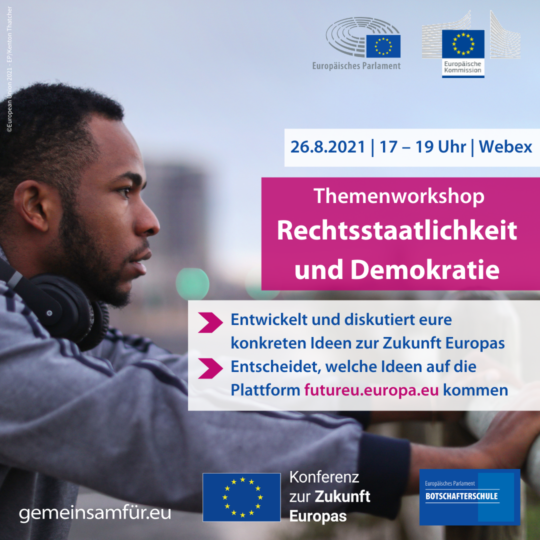 #DieZukunftGehörtDir: Dein Beitrag zur Zukunft Europas - Themenworkshop Rechtsstaatlichkeit/Demokratie