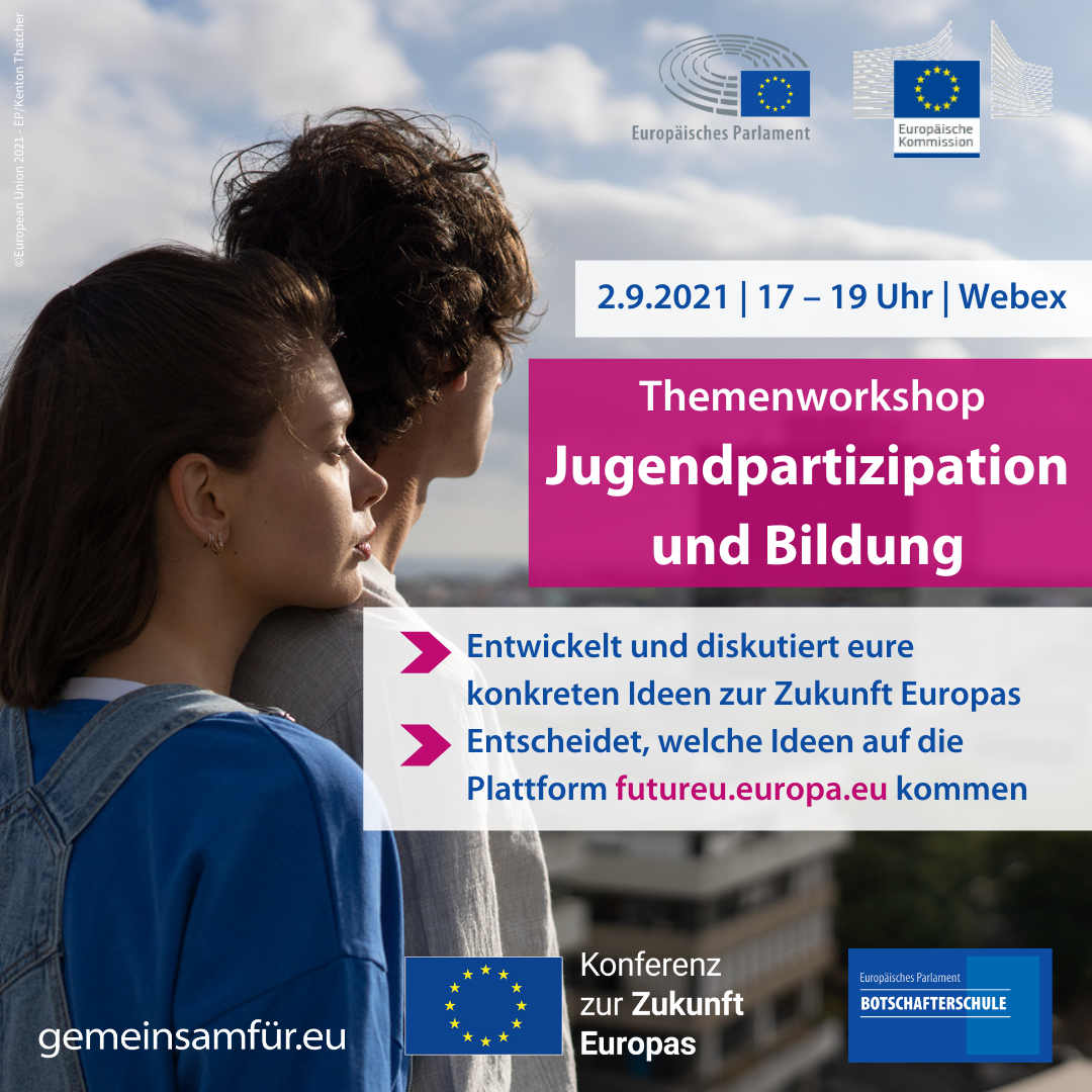 #DieZukunftGehörtDir: Dein Beitrag zur Zukunft Europas - Themenworkshop Jugendpartizipation/Bildung